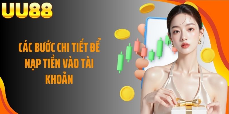 Các bước chi tiết để nạp tiền vào tài khoản